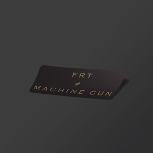 FRT ≠ Machine Gun