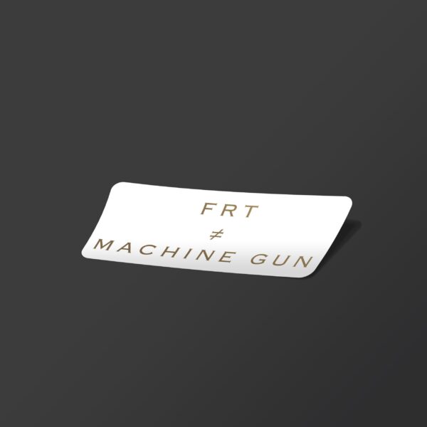 FRT ≠ Machine Gun