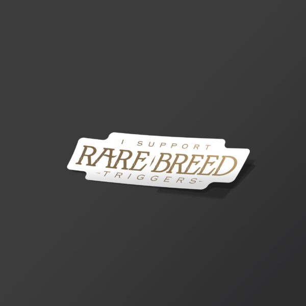 I Support Rare Breed Triggers
